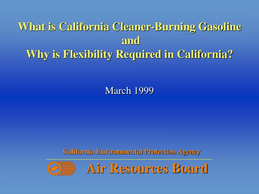 what is california cleaner burning gasoline and why is flexibility required in california