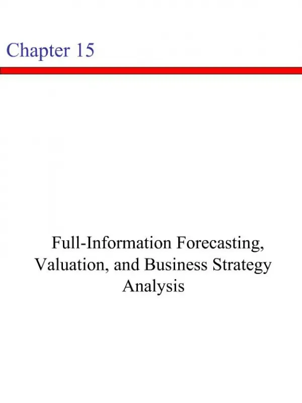 Full-Information Forecasting, Valuation, and Business Strategy Analysis