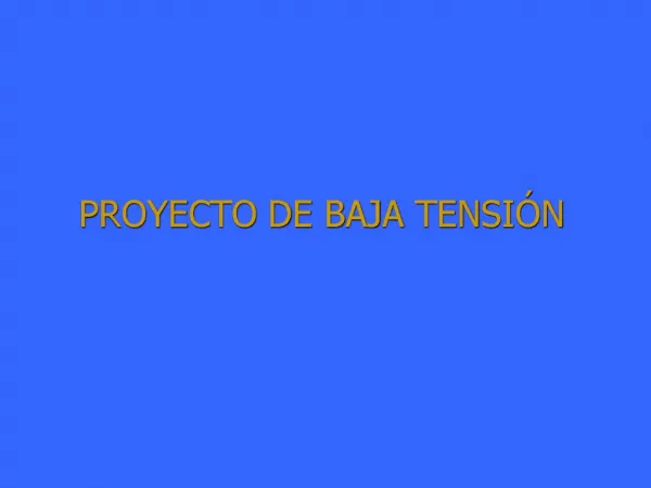 PROYECTO DE BAJA TENSI N