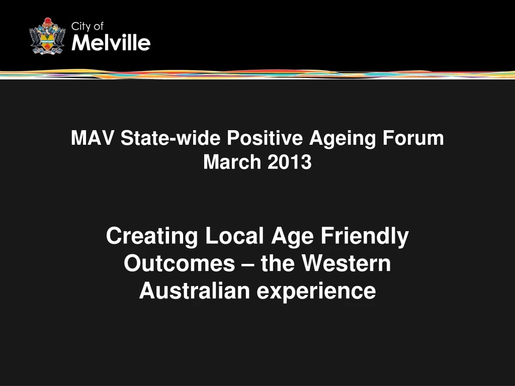 mav state wide positive ageing forum march 2013