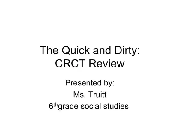 The Quick and Dirty: CRCT Review