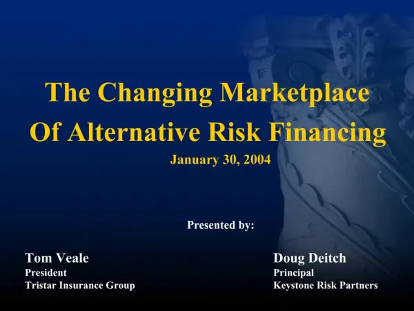 The Changing Marketplace Of Alternative Risk Financing