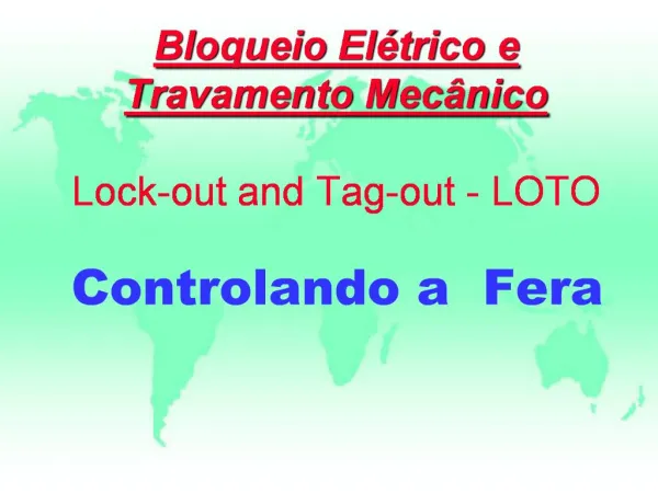 Bloqueio El trico e Travamento Mec nico Lock-out and Tag-out - LOTO