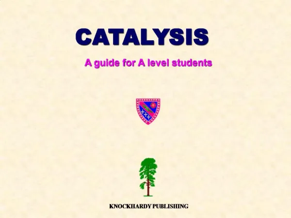 CATALYSIS A guide for A level students