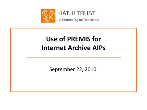 Use of PREMIS for Internet Archive AIPs