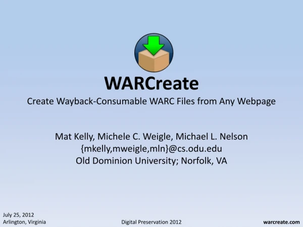 WARCreate Create Wayback-Consumable WARC Files from Any Webpage