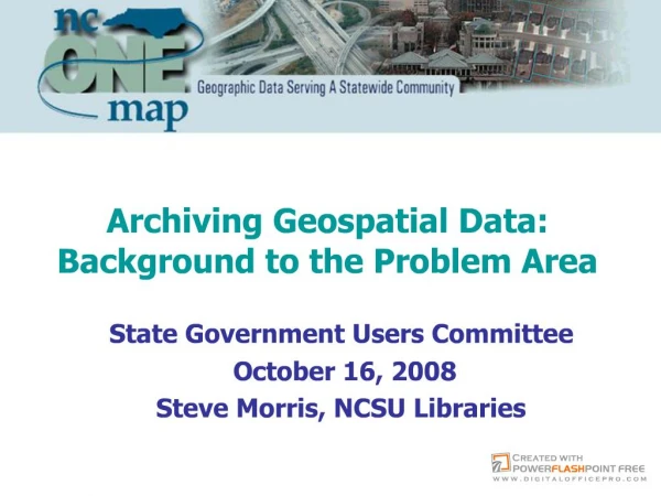 Archiving Geospatial Data: Background to the Problem Area