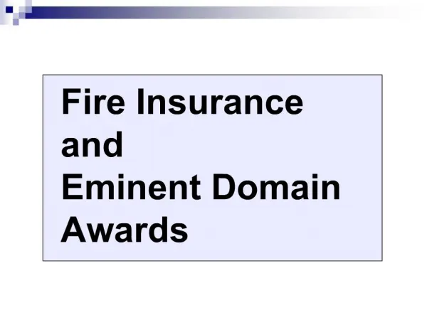 Fire Insurance and Eminent Domain Awards
