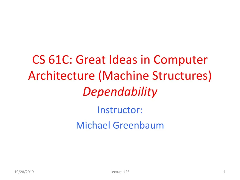 cs 61c great ideas in computer architecture machine structures dependability