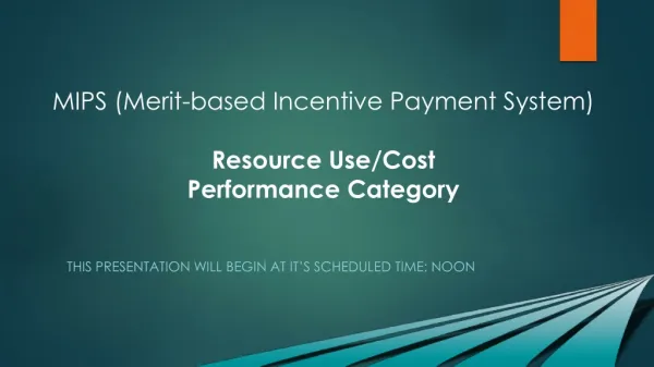 MIPS (Merit-based Incentive Payment System) Resource Use/Cost Performance Category