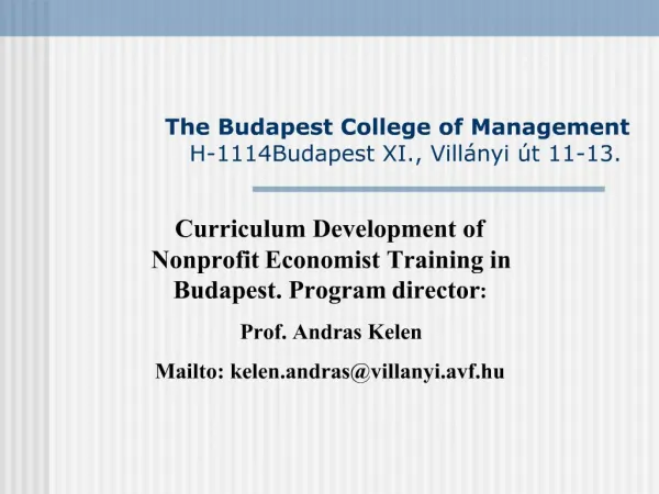 The Budapest College of Management H-1114 Budapest XI., Vill nyi t 11-13.