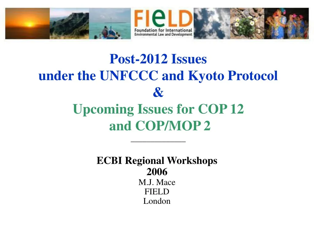 post 2012 issues under the unfccc and kyoto protocol upcoming issues for cop 12 and cop mop 2