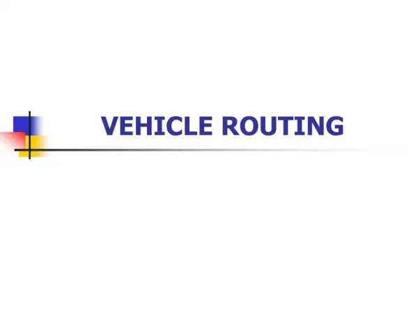 VEHICLE ROUTING