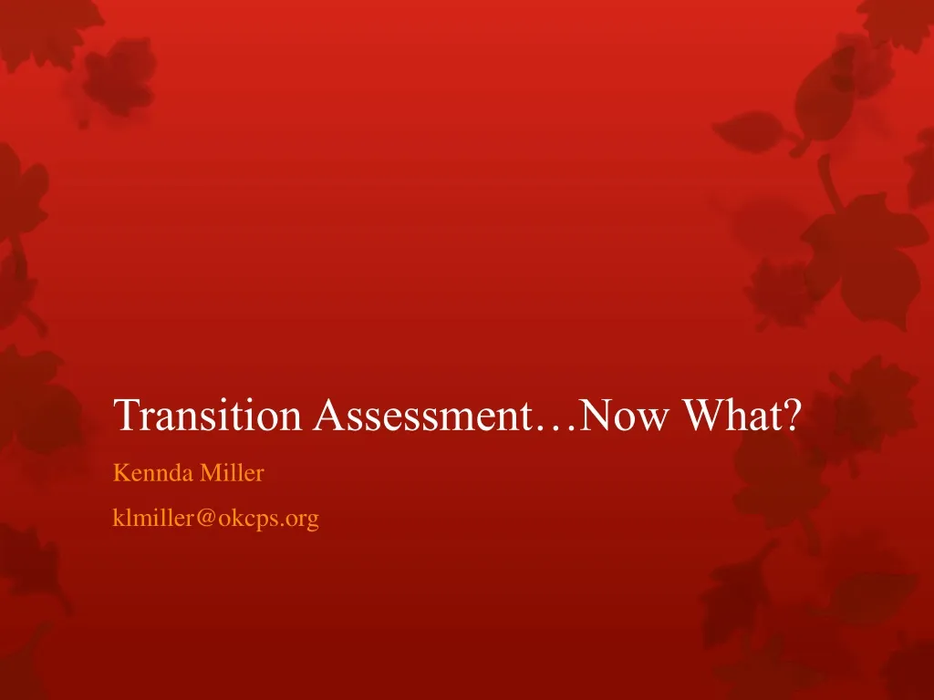 transition assessment now what