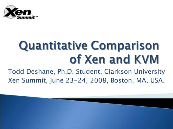 Quantitative Comparison of Xen and KVM