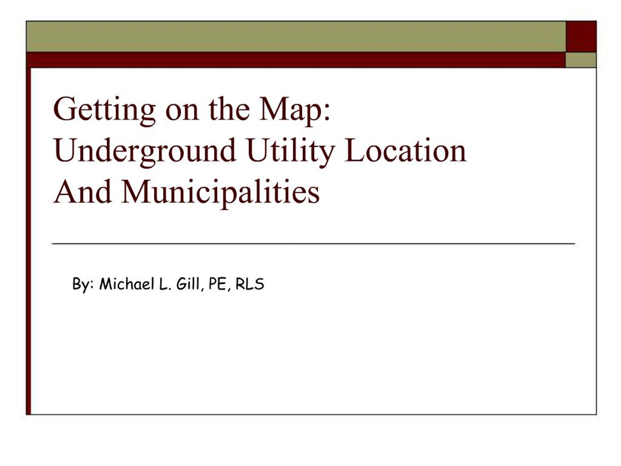 PPT - Getting on the Map: Underground Utility Location And ...