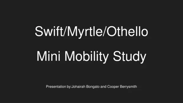 Swift/ Myrtle /Othello