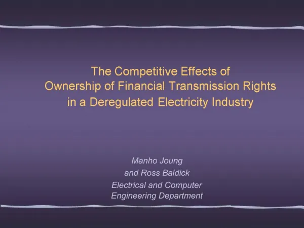 The Competitive Effects of Ownership of Financial Transmission Rights in a Deregulated Electricity Industry