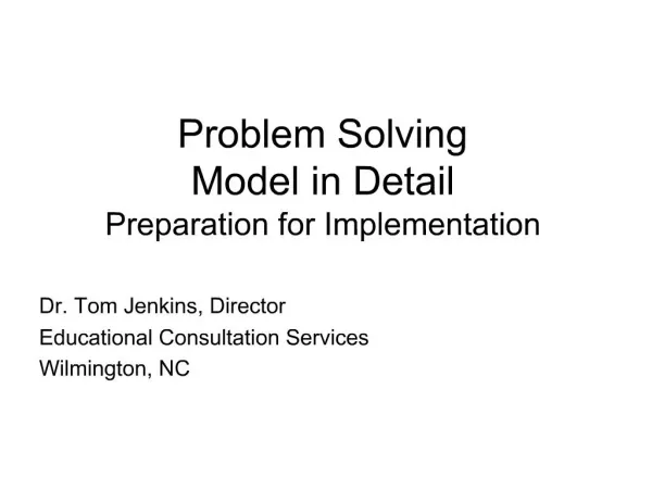 Problem Solving Model in Detail Preparation for Implementation