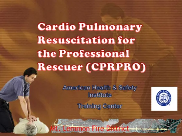 Cardio Pulmonary Resuscitation for the Professional Rescuer CPRPRO