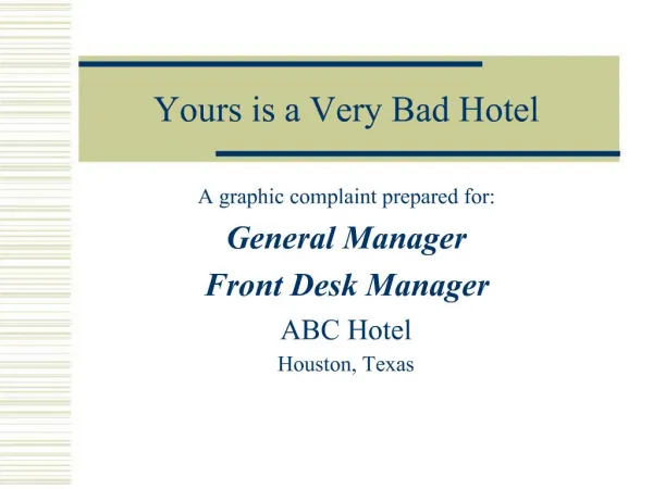 Yours is a Very Bad Hotel