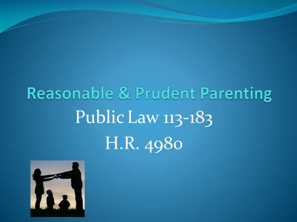 Reasonable &amp; Prudent Parenting