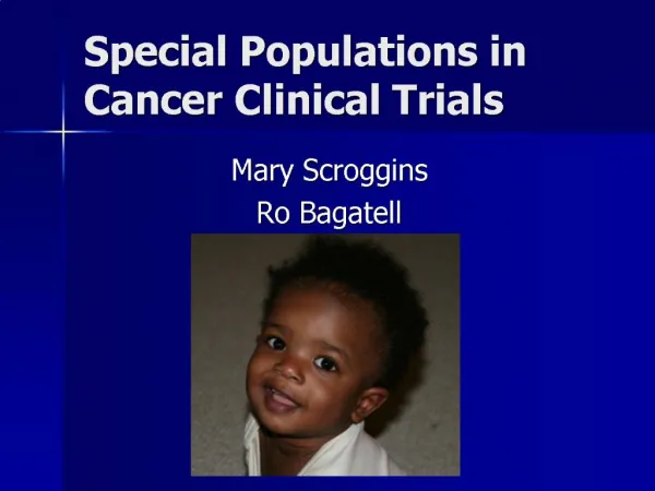 Special Populations in Cancer Clinical Trials