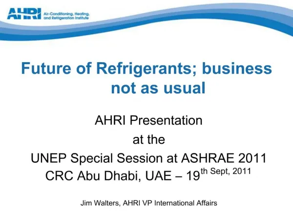 Future of Refrigerants; business not as usual