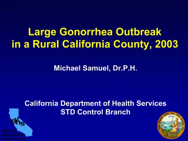 Large Gonorrhea Outbreak in a Rural California County, 2003