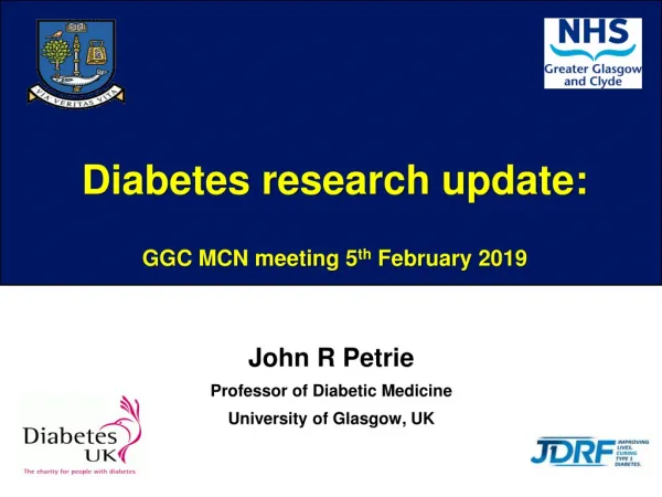 Diabetes research update: GGC MCN meeting 5 th February 2019