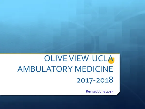 OLIVE VIEW-UCLA AMBULATORY MEDICINE 2017- 2018