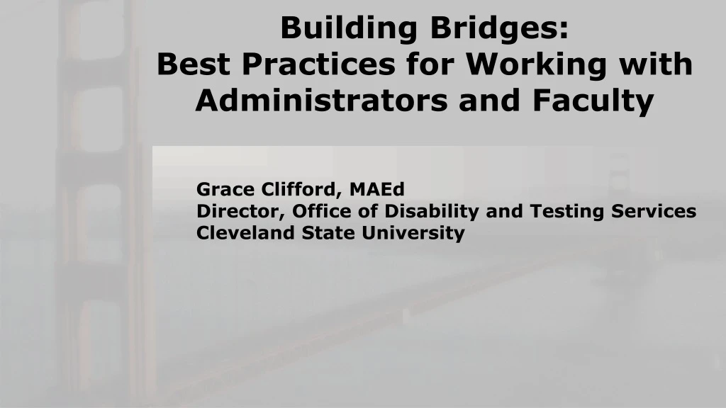 building bridges best practices for working with administrators and faculty