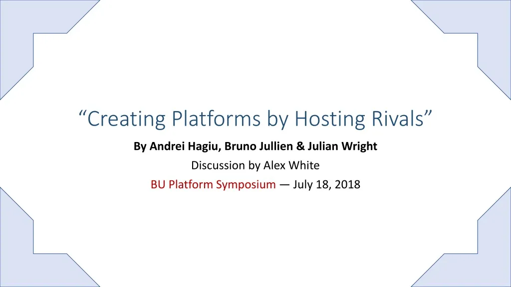 creating platforms by hosting rivals