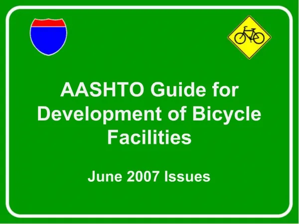 AASHTO Guide for Development of Bicycle Facilities June 2007 Issues