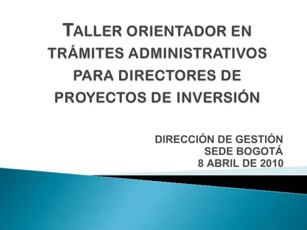Taller orientador en tr mites administrativos para directores de proyectos de inversi n