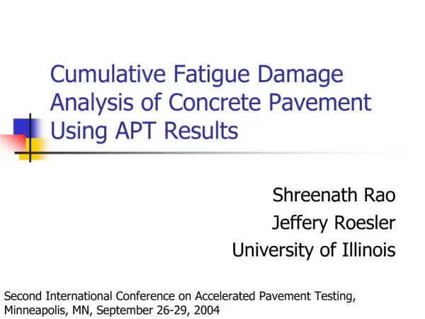 Cumulative Fatigue Damage Analysis of Concrete Pavement Using APT Results
