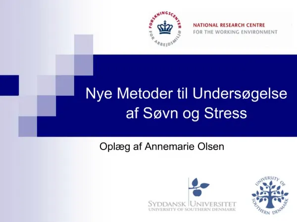 Nye Metoder til Unders gelse af S vn og Stress