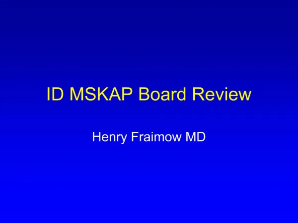ID MSKAP Board Review