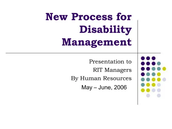 New Process for Disability Management