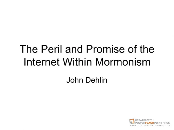 The Peril and Promise of the Internet Within Mormonism
