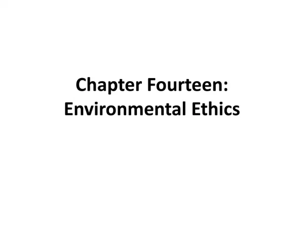 Chapter Fourteen: Environmental Ethics