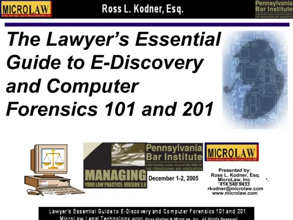The Lawyer s Essential Guide to E-Discovery and Computer Forensics 101 and 201