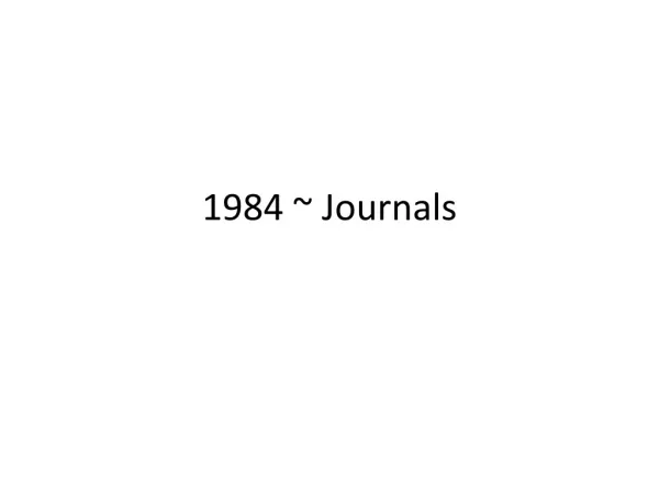 1984 ~ Journals