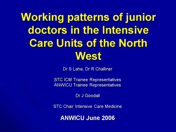 Working patterns of junior doctors in the Intensive Care Units of the North West