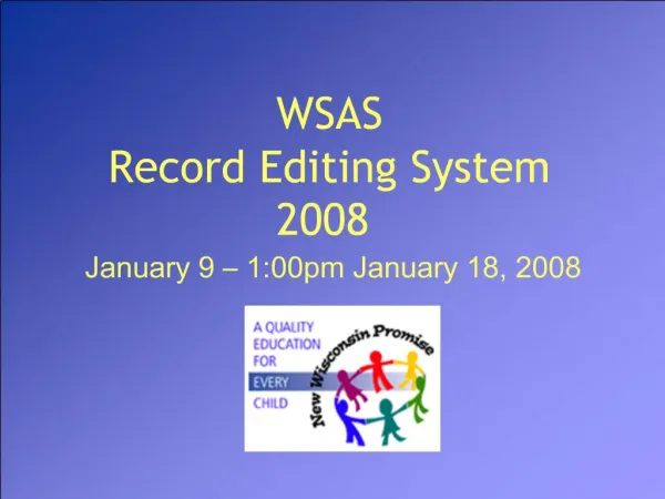 WSAS Record Editing System 2008 January 9 1:00pm January 18, 2008