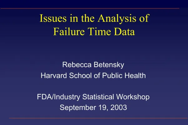 Issues in the Analysis of Failure Time Data
