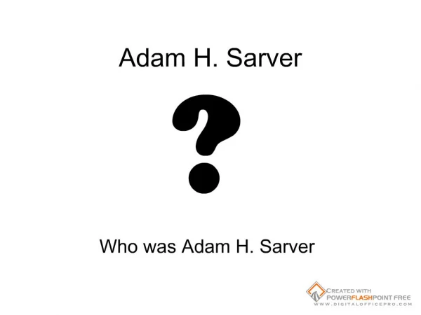 Adam H. Sarver