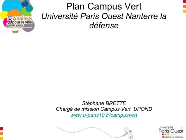 Plan Campus Vert Universit Paris Ouest Nanterre la d fense St phane BRETTE Charg de mission Campus Vert UPO