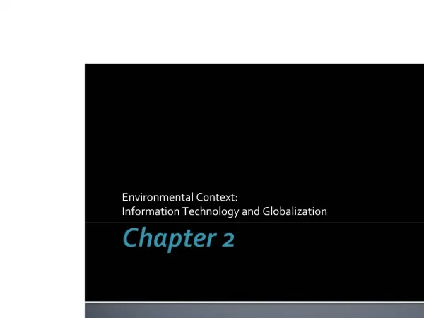 Environmental Context: Information Technology and Globalization