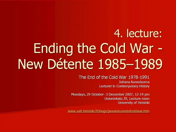 4. lecture: Ending the Cold War - New D tente 1985 1989